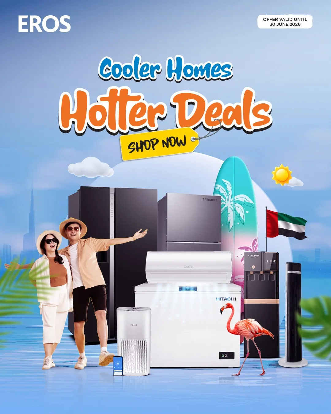 Cooler Homes & Hotter Deals from EROS until 30th June - EROS UAE Offers & Promotions catalogue cover